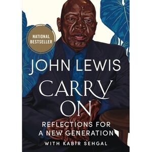 Carry on: Reflections for a New Generation -- John Lewis